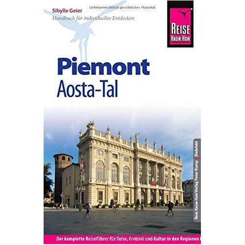 Sibylle Geier – GEBRAUCHT Reise Know-How Reiseführer Piemont und Aosta-Tal – Preis vom 04.01.2024 05:57:39 h