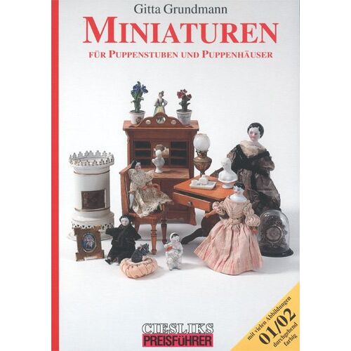 Gitta Grundmann - GEBRAUCHT Miniaturen 01/02: Für Puppenstuben und Puppenhäuser - Preis vom 24.11.2022 06:06:54 h