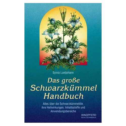 Sylvia Luetjohann – GEBRAUCHT Das große Schwarzkümmel Handbuch – Preis vom 04.01.2024 05:57:39 h