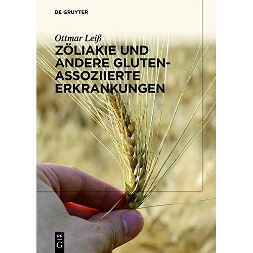 Ottmar Leiß – GEBRAUCHT Zöliakie und andere Gluten-assoziierte Erkrankungen – Preis vom 08.01.2024 05:55:10 h