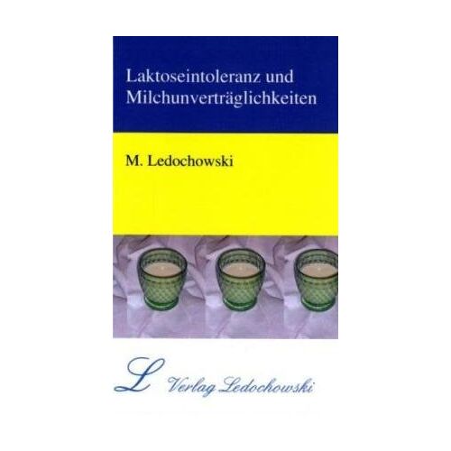 Maximilian Ledochowski – GEBRAUCHT Laktoseintoleranz und Milchunverträglichkeiten – Preis vom 08.01.2024 05:55:10 h