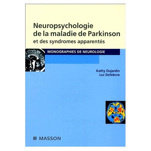 Kathy Dujardin – GEBRAUCHT Neuropsychologie de la maladie de Parkinson et des syndromes apparentés (Neurologie) – Preis vom 08.01.2024 05:55:10 h