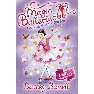 Bussell, CBE Darcey - GEBRAUCHT Holly and the Rose Garden (Magic Ballerina, Band 16) - Preis vom 06.09.2023 05:03:33 h