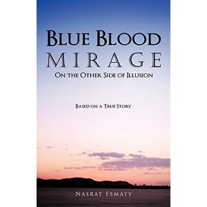 Nasrat Esmaty - GEBRAUCHT Blue Blood Mirage: On The Other Side Of Illusion - Preis vom 06.09.2023 05:03:33 h