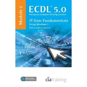 CiA Training Ltd. - GEBRAUCHT ECDL Syllabus 5.0 Module 2 IT User Fundamentals Using Windows 7 - Preis vom 05.06.2023 05:05:49 h