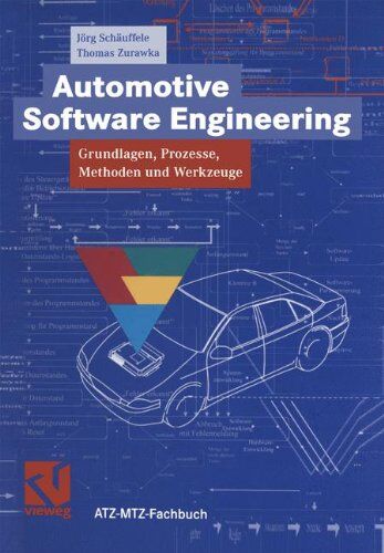 Jörg Schäuffele - GEBRAUCHT Automotive Software Engineering: Grundlagen, Prozesse, Methoden und Werkzeuge (ATZ/MTZ-Fachbuch) - Preis vom 18.04.2024 05:05:10 h