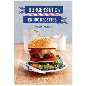 Philippe Chavanne - GEBRAUCHT Burgers & Cie en 100 recettes - Preis vom 05.05.2024 04:53:23 h