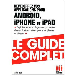 Loïc Bar - GEBRAUCHT Développez vos applications pour Android, iPhone et iPad - Preis vom 09.05.2024 04:53:29 h