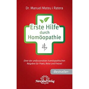 Manuel Mateu i Ratera - GEBRAUCHT Erste Hilfe durch Homöopathie: Einer der umfassendsten homöopathischen Ratgeber für Praxis, Reise und Freizeit - Preis vom 26.04.2024 05:02:28 h