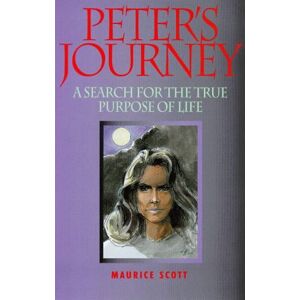 Maurice Scott - GEBRAUCHT Peter's Journey: A search for the true purpose of life - Preis vom 09.05.2024 04:53:29 h