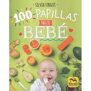 Silvia Strozzi - GEBRAUCHT 100 papillas para tu bebé (Cocinar Naturalmente, Band 7) - Preis vom 05.05.2024 04:53:23 h