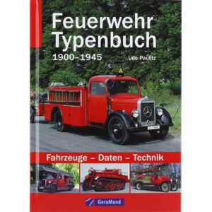 Udo Paulitz - GEBRAUCHT Feuerwehr Typenbuch 1900-1945: Alles über Fahrzeuge - Daten - Technik der Feuerwehrfahrzeuge von Mercedes-Benz, MAN, NSU, Opel, Magirus mit Spritze, Drehleiter und Martinshorn - Preis vom 03.05.2024 04:54:52 h