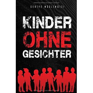 Seriyye Müslimqizi - GEBRAUCHT Kinder Ohne Gesicht: Kinder ohne Gesicht, Chodschali - Preis vom 05.05.2024 04:53:23 h