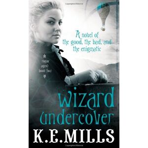 K.E. Mills - GEBRAUCHT Wizard Undercover (Rogue Agent, Band 4) - Preis vom 06.05.2024 04:58:55 h