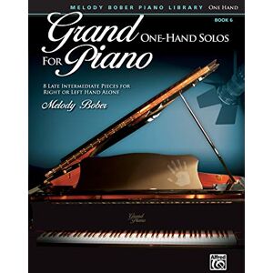 Melody Bober - GEBRAUCHT Grand One-Hand Solos for Piano, Book 6: 8 Late Intermediate Pieces for Right or Left Hand Alone (Grand Solos for Piano: Melody Bober Piano Library) - Preis vom 04.05.2024 04:57:19 h