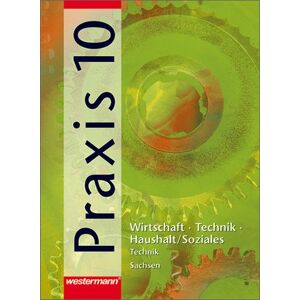 Hans Kaminski - GEBRAUCHT Praxis - WTH: Wirtschaft / Technik / Haushalt für die Mittelschulen in Sachsen - Ausgabe 2003: Schülerband 10: Vertiefungskurs Technik - Preis vom 05.05.2024 04:53:23 h