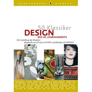 Christine Sievers - GEBRAUCHT 50 Klassiker Design des 20. Jahrhunderts: Die Gestaltung der Moderne - Preis vom 09.05.2024 04:53:29 h