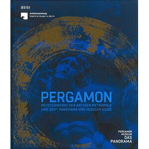 asisi F&E GmbH - GEBRAUCHT Pergamon: Meisterwerke der antiken Metropole und 360°-Panorama von Yadegar Asisi - Preis vom 09.05.2024 04:53:29 h