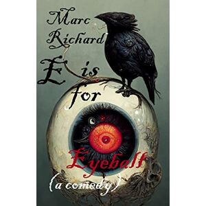 Marc Richard - GEBRAUCHT E is for Eyeball (The Alphabet Books, Band 5) - Preis vom 30.04.2024 04:54:15 h