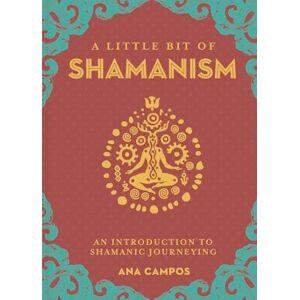 GEBRAUCHT A Little Bit of Shamanism: An Introduction to Shamanic Journeying: An Introduction to Shamanic Journeying Volume 16 - Preis vom 08.05.2024 04:49:53 h