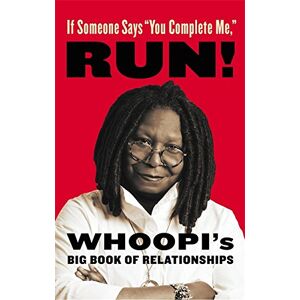 Whoopi Goldberg - GEBRAUCHT If Someone Says You Complete Me, RUN!: Whoopi's Big Book of Relationships - Preis vom 05.05.2024 04:53:23 h