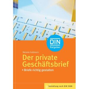 Melanie Goldmann - GEBRAUCHT Der private Geschäftsbrief: Briefe richtig gestalten (DIN-Ratgeber) - Preis vom 26.04.2024 05:02:28 h