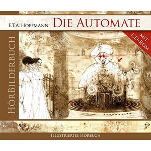 Hoffmann, E. T. A. - GEBRAUCHT Hörbilderbuch - Die Automate: Hörbuch und CD-ROM - Preis vom 24.04.2024 05:05:17 h