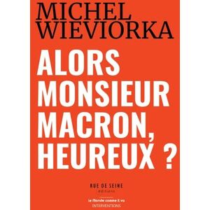 Michel Wieviorka - GEBRAUCHT Alors Monsieur Macron, heureux ? - Preis vom 05.05.2024 04:53:23 h