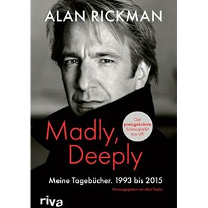 Alan Rickman - GEBRAUCHT Madly, Deeply: Meine Tagebücher. 1993 bis 2015 - Preis vom 29.04.2024 04:59:55 h