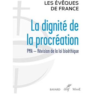 Les évêques de France - GEBRAUCHT La dignité de la procréation - Preis vom 05.05.2024 04:53:23 h