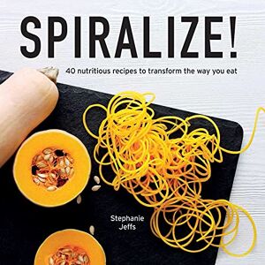 Stephanie Jeffs - GEBRAUCHT Spiralize!: 40 Nutritious Recipes to Transform the Way You Eat - Preis vom 08.05.2024 04:49:53 h