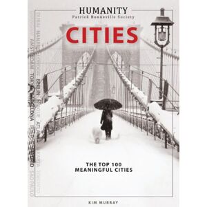 Kim Murray - GEBRAUCHT Humanity Cities: The World's Top 100 Meaningful Cities - Preis vom 05.05.2024 04:53:23 h