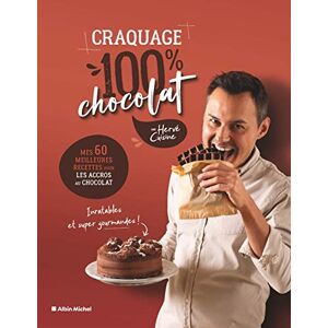 Hervé Cuisine - GEBRAUCHT Craquage 100% chocolat: Mes 60 meilleures recettes pour les accros au chocolat - Preis vom 30.04.2024 04:54:15 h