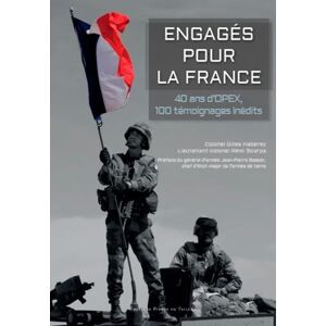 GEBRAUCHT Engagés pour la France : 40 ans d'OPEX, 100 témoignages inédits - Preis vom 07.05.2024 04:51:04 h