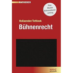 Hollaender, Adrian E - GEBRAUCHT Bühnenrecht: Ratgeber zum Bühnen- und Vertragsrecht im Bereich der Darstellenden Kunst. - Preis vom 27.03.2024 06:01:49 h