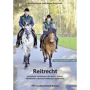 Bauer; Natschak, Susanne; Heiner - GEBRAUCHT Reitrecht: Juristische Grundlagen für Reiter, Fahrer, Pferdehalter, Rechtsanwälte und Gemeinden - Preis vom 08.05.2024 04:49:53 h