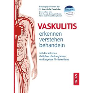 John Grube Foundation e.V. - GEBRAUCHT Vaskulitis erkennen, verstehen, behandeln: Mit der seltenen Gefäßentzündung leben: ein Ratgeber für Betroffene - Preis vom 26.04.2024 05:02:28 h