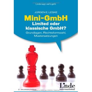 Leske, Jürgen E. - GEBRAUCHT Mini-GmbH, Limited oder klassische GmbH?: Grundlagen, Rechtsformwahl, Mustersatzungen - Preis vom 09.05.2024 04:53:29 h