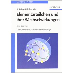 Klaus Bethge - GEBRAUCHT Elementarteilchen und ihre Wechselwirkungen: Eine Übersicht: Eine Ubersicht - Preis vom 29.04.2024 04:59:55 h