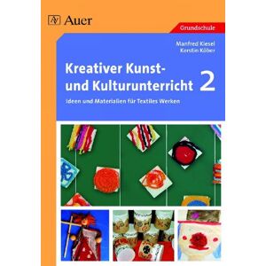 Manfred Kiesel - GEBRAUCHT Kreativer Kunst- und Kulturunterricht 2: Ideen und Materialien für Textiles Werken. Grundschule - Preis vom 05.05.2024 04:53:23 h