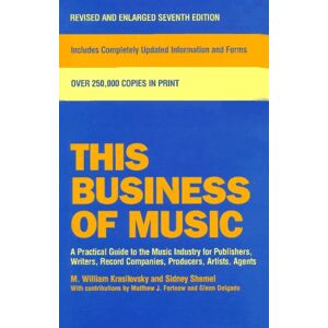 Watson-Guptill - GEBRAUCHT This Business of Music: A Practical Guide to the Music Industry for Publishers, Writers, Record Compani es, Producers, Artists, Agents - Preis vom 06.05.2024 04:58:55 h