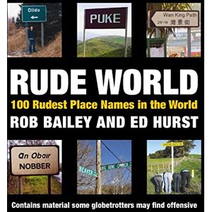 Rob Bailey - GEBRAUCHT Rude World: 100 Rudest Place Names in the World - Preis vom 05.05.2024 04:53:23 h