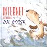 GEBRAUCHT Internet est comme un océan - Preis vom 28.03.2024 06:04:05 h