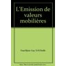 François-Guy Trébulle - GEBRAUCHT L'Emission de valeurs mobilières - Preis vom 28.03.2024 06:04:05 h