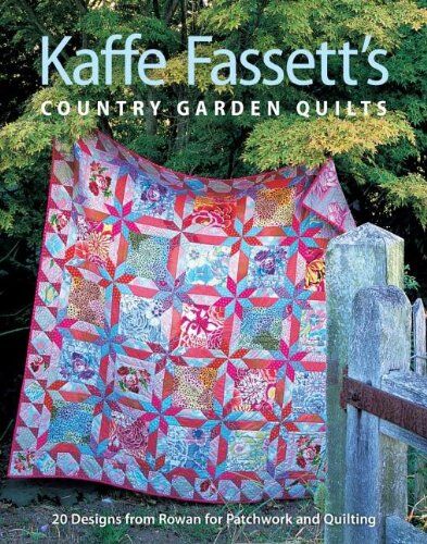 Kaffe Fassett - GEBRAUCHT Kaffe Fassett's Country Garden Quilts - Preis vom 20.08.2023 05:07:21 h