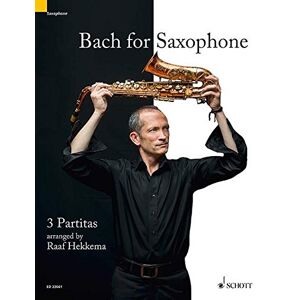 - Bach for Saxophone: 3 Partitas. BWV 1002, BWV 1004, BWV 1006. Sopran- oder Alt-Saxophon solo.