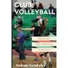 Selene Gentzler - Club Volleyball 101: Basics for Club Volleyball Beginners