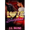 Rose, John L - Love and Basketball