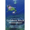 Olaf Dierich - Gefahren durch Meerestiere: Erkennen - Schützen - Helfen; Sicherheit an Strand und Meer für Wasserfans und Wassersportler! Sicherheit an Strand und Meer für Wasserfans und Wassersportler