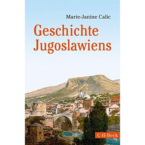 Marie-Janine Calic - Geschichte Jugoslawiens